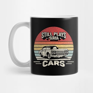 Still Plays With Cars Funny Vintage Car Gift for Car Guy Car Lover Car Enthusiast Gift for Husband Dad Mug